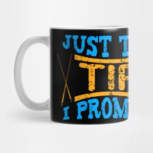 Just The Tip I Promise Billiards Mug